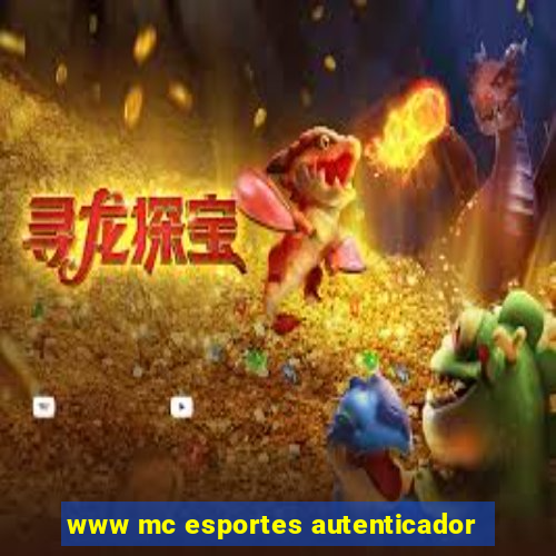 www mc esportes autenticador